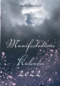 Manifestationskalender 2022 di Bettina Møller Jensen edito da Books on Demand