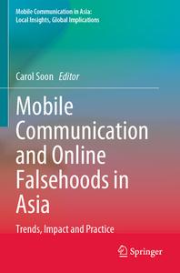 Mobile Communication and Online Falsehoods in Asia edito da Springer Netherlands