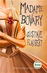 Madame Bovary di Gustave Flaubert edito da EDICIONES LEA