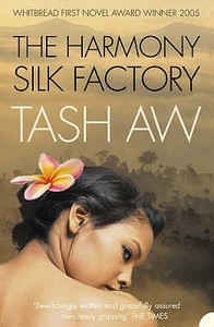 The Harmony Silk Factory di Tash Aw edito da HarperCollins Publishers