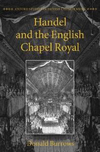 Handel And The English Chapel Royal di Donald Burrows edito da Oxford University Press