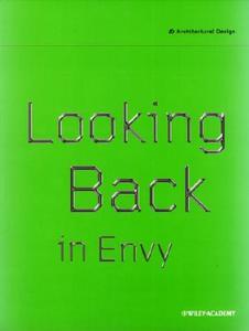 Looking Back in Envy di Jan Kaplicky edito da John Wiley & Sons
