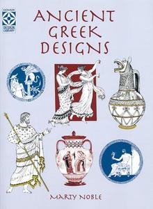Ancient Greek Designs di Marty Noble edito da Dover Publications Inc.