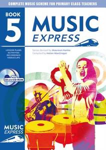 Music Express: Year 5 di Ana Sanderson, Barry Gibson, Maureen Hanke, Sheena Roberts, Xanthe Jarjou edito da Bloomsbury Publishing Plc