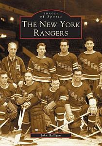 The New York Rangers di John Halligan edito da ARCADIA PUB (SC)