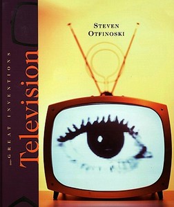 Television di Steven Otfinoski edito da Cavendish Square Publishing