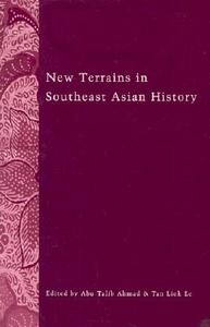New Terrains in Southeast Asian History di Abu Talib Ahmad edito da Ohio University Press