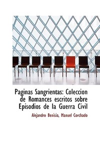 P Ginas Sangrientas di Alejandro Benisia edito da Bibliolife