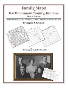Family Maps of Bartholomew County, Indiana di Gregory a. Boyd J. D. edito da Arphax Publishing Co.