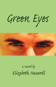 Green Eyes di Elizabeth Haswell edito da E BOOKTIME LLC