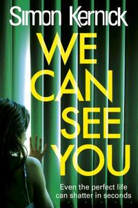 We Can See You di Simon Kernick edito da Cornerstone