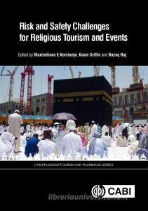 Risk and Safety Challenges for Religious Tourism and Events edito da CABI Publishing