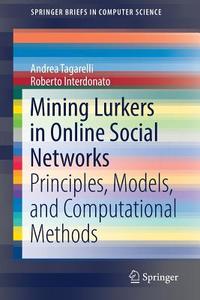 Mining Lurkers in Online Social Networks di Andrea Tagarelli, Roberto Interdonato edito da Springer-Verlag GmbH