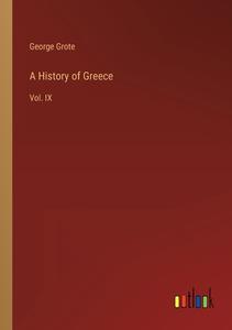 A History of Greece di George Grote edito da Outlook Verlag