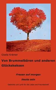 Von Brummelbären und anderen Glückskeksen di Gisela Krämer edito da Books on Demand
