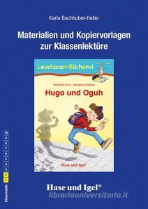 Hugo und Oguh. Begleitmaterial di Mareike Pfister edito da Hase und Igel Verlag GmbH