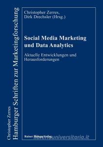 Social Media Marketing und Data Analytics edito da Hampp, Rainer