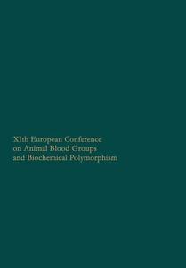 XIth European Conference on Animal Blood Groups and Biochemical Polymorphism di K. Delkeskamp edito da Springer Netherlands