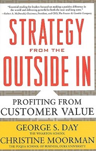 Strategy from the Outside In: Profiting from Customer Value di George Day, Christine Moorman edito da McGraw-Hill Education - Europe