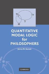 Modal Logic For Philosophers di James Garson edito da Cambridge University Press