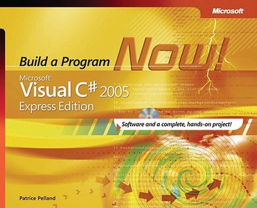 Microsoft Visual C# 2005 Express Edition di Patrice Pelland edito da Microsoft Press,u.s.