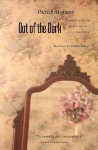 Out of the Dark di Patrick Modiano edito da UNIV OF NEBRASKA PR