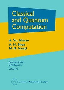 Classical and Quantum Computation di A. Yu Kitaev edito da American Mathematical Society