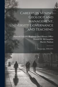Careers in Mining Geology and Management, University Governance and Teaching: Transcript, 1970-1971 di Donald H. McLaughlin, Harriet Nathan edito da LEGARE STREET PR