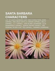 Santa Barbara characters di Books Llc edito da Books LLC, Reference Series