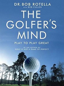 The Golfer's Mind di Rotella edito da Simon & Schuster