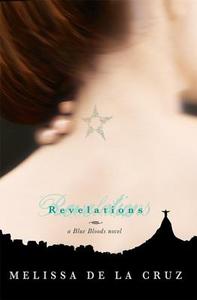 Revelations (a Blue Bloods Novel, Book 3) di Melissa de la Cruz edito da HYPERION