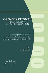 Organizational Readiness to E-Transformation di Aqel M. Aqel edito da Xlibris