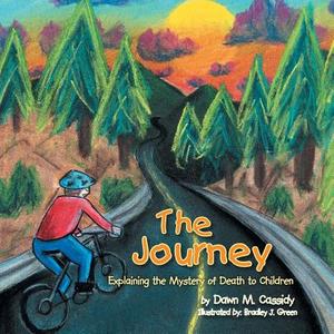 The Journey di Dawn M Cassidy edito da Xlibris
