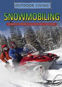 Snowmobiling di Kenneth Zahensky, Michael Sommers edito da Rosen Young Adult