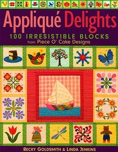 Applique Delights- Print on Demand Edition di Becky Goldsmith, Linda Jenkins, Harriet Hargrave edito da C&T Publishing, Inc.