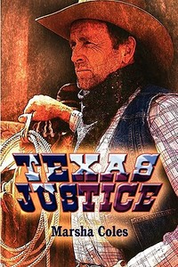 Texas Justice di Marsha Coles edito da America Star Books