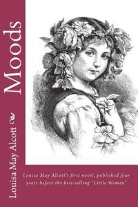 Moods di Louisa May Alcott edito da READACLASSIC COM