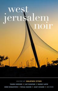 West Jerusalem Noir edito da AKASHIC BOOKS