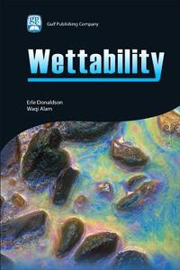Wettability di Erle C. Donaldson, Waqi Alam edito da GULF PUB CO