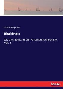 Blackfriars di Walter Stephens edito da hansebooks