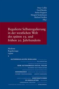 Regulierte Selbstregulierung in Der Westlichen Welt Des Spaten 19. Und Fruhen 20. Jahrhunderts edito da Verlag Vittorio Klostermann