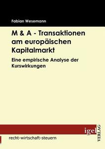 M & A - Transaktionen am europäischen Kapitalmarkt di Fabian Wesemann edito da Igel Verlag