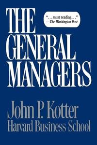 General Managers di John P. Kotter edito da FREE PR