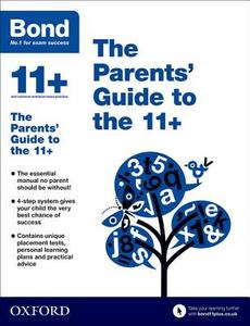 Bond 11+: The Parents' Guide to the 11+ di Michellejoy Hughes edito da Oxford University Press