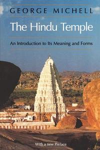 The Hindu Temple di George Michell edito da University of Chicago Press
