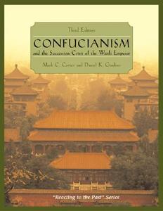 Confucianism and the Succession Crisis of the Wanli Emperor di Mark C. Carnes, Daniel K. Gardner edito da Longman Publishing Group