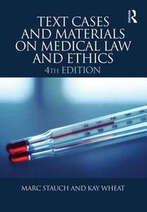 Text, Cases And Materials On Medical Law And Ethics di Marc Stauch, Kay Wheat edito da Taylor & Francis Ltd