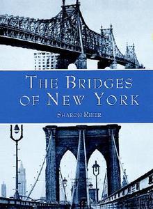 The Bridges of New York di Sharon Reier edito da DOVER PUBN INC