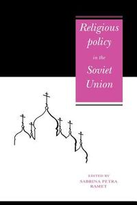 Religious Policy in the Soviet Union edito da Cambridge University Press