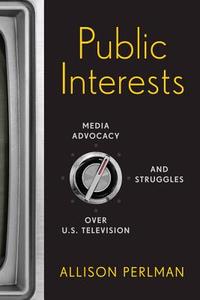 Perlman, A:  Public Interests di Allison Perlman edito da Rutgers University Press